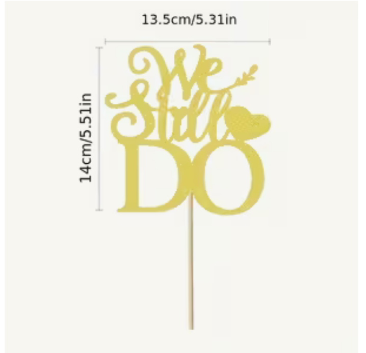 We Still Do Cake Topper